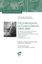 Couverture du livre « Autobiographie de Charles Darwin (1809-1882) : rétablissant les passages supprimés de la publication » de Charles Darwin aux éditions Honore Champion