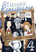 Couverture du livre « Teenage renaissance Tome 4 » de Yushin Kuroki aux éditions Akata