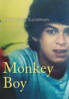 Couverture du livre « Monkey boy » de Francisco Goldman aux éditions Bouquins
