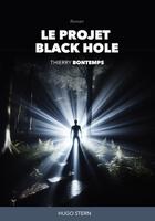 Couverture du livre « Le projet black hole » de Thierry Bontemps aux éditions Hugo Stern