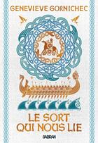 Couverture du livre « Le sort qui nous lie » de Genevieve Gornichec aux éditions Sabran