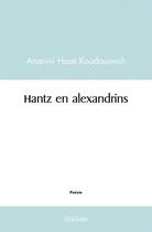 Couverture du livre « Hantz en alexandrins » de Koudouovoh A H. aux éditions Edilivre