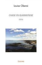 Couverture du livre « Chaise en quarantaine » de Oberai Louise aux éditions Edilivre