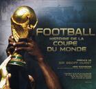 Couverture du livre « Football ; histoire de la coupe du monde » de Keir Radnedge aux éditions Grund