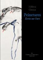 Couverture du livre « Peinetures ; écrits sur l'art » de Hélène Cixous aux éditions Hermann