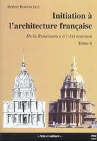 Couverture du livre « Initiation a l'architecture francaise tome 2 » de Bornecque R aux éditions Pu De Grenoble