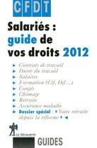 Couverture du livre « Salariés : guide de vos droits 2012 » de Cfdt aux éditions La Decouverte