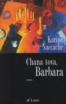 Couverture du livre « Chana tova, Barbara » de Naccache-K aux éditions Jc Lattes