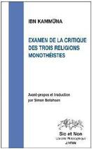 Couverture du livre « Examen de la critique des trois religions monothéistes » de Ibn Kammuna aux éditions Vrin