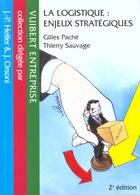 Couverture du livre « La Logistique : Enjeux Strategiques » de Thierry Sauvage et Gilles Pache aux éditions Vuibert