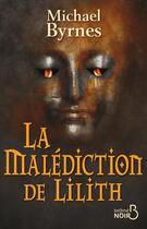 Couverture du livre « La malédiction de Lilith » de Michael Byrnes aux éditions Belfond