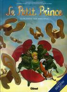 Couverture du livre « Le petit prince t.7 ; la planète des Amicopes » de Didier Poli et Guillaume Dorison aux éditions Glenat