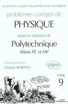 Couverture du livre « Physique polytechnique 2000-2001 - tome 9 - filieres mp-pc » de François Morand aux éditions Ellipses