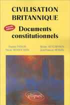 Couverture du livre « Civilisation britannique - documents constitutionnels - nouvelle edition » de Frison/Bensoussan aux éditions Ellipses