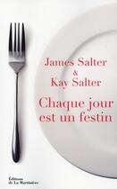 Couverture du livre « Chaque jour est un festin » de James Salter et Kay Salter aux éditions La Martiniere