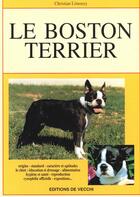 Couverture du livre « Le boston terrier » de Christian Limouzy aux éditions De Vecchi