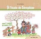 Couverture du livre « À l'école de Séraphine » de Ines De Chanterac aux éditions Tequi