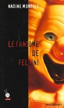 Couverture du livre « Les enquêtes du commissaire Léon T.6 ; le fantôme de Fellini » de Nadine Monfils aux éditions Vauvenargues