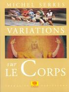 Couverture du livre « Variations sur le corps » de Michel Serres aux éditions Le Pommier