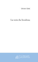 Couverture du livre « La voix du bouleau » de Olivier Gilet aux éditions Le Manuscrit