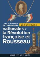 Couverture du livre « Lettre à un membre de l'assemblée nationale » de E Burke aux éditions Mille Et Une Nuits