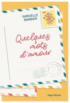 Couverture du livre « Quelques mots d'amour » de Samuelle Barbier aux éditions Hugo Roman