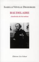 Couverture du livre « Baudelaire » de Isabelle Vieville Degeorges aux éditions Leo Scheer