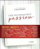 Couverture du livre « Une incorrigible passion » de Jo Ann Champagne et Collectif aux éditions Fides