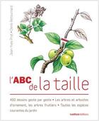 Couverture du livre « L'ABC de la taille » de Jean-Yves Prat et Denis Retournard aux éditions Rustica