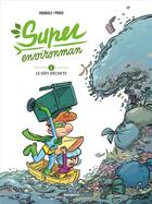 Couverture du livre « Super Environman Tome 2 : le défi déchets » de Thomas Priou et Bruno Madaule aux éditions Bamboo