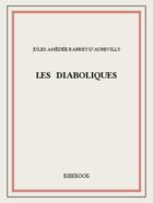 Couverture du livre « Les diaboliques » de Jules Barbey D'Aurevilly aux éditions Bibebook