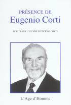 Couverture du livre « Presence de eugenio corti » de Eugenio Corti aux éditions L'age D'homme