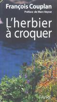 Couverture du livre « L'herbier à croquer » de Couplan/Veyrat aux éditions Favre