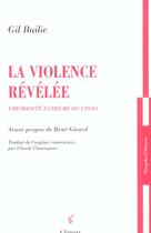 Couverture du livre « La violence revelee ; l'humanite a l'heure du choix » de Gil Bailie aux éditions Climats