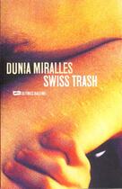 Couverture du livre « Swiss Trash » de Dunia Miralles aux éditions Baleine
