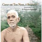 Couverture du livre « Coeur est ton nom, ô seigneur ! » de Ramanamaharsi aux éditions Altess