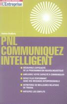 Couverture du livre « PNL, communiquez intelligent » de Andrew Bradbury aux éditions L'entreprise