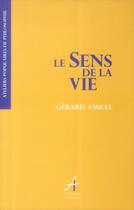 Couverture du livre « Le sens de la vie » de Gerard Amicel aux éditions Apogee