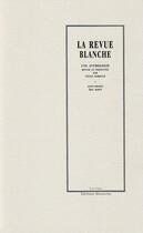 Couverture du livre « La revue blanche ; anthologie » de Cécile Barraud aux éditions Manucius