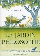 Couverture du livre « Le jardin philosophe ; une anthologie spirituelle » de Pigani-E aux éditions Archipel