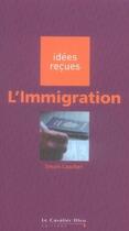 Couverture du livre « L'immigration » de Smain Laarcher aux éditions Le Cavalier Bleu