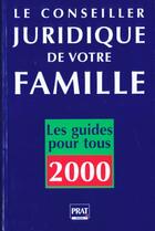Couverture du livre « Le conseiller juridique de votre famille 2000 » de J-P Vert aux éditions Prat