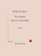 Couverture du livre « Un estiu sus la talvera » de Sergi Gairal aux éditions Institut D'etudes Occitanes