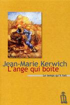 Couverture du livre « L'ange qui boite » de Jean-Marie Kerwich aux éditions Le Temps Qu'il Fait