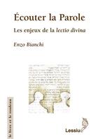 Couverture du livre « Écouter la parole » de Enzo Bianchi aux éditions Lessius