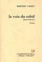 Couverture du livre « La voix du soleil ; suite vénitienne » de Martine Cadieu aux éditions La Bartavelle