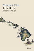 Couverture du livre « Mondes clos ; les îles » de  aux éditions Infolio