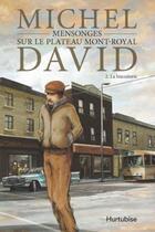 Couverture du livre « Mensonges sur le Plateau-Mont-Royal t.2 ; la biscuiterie » de Michel David aux éditions Hurtubise