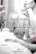 Couverture du livre « La dame en rose t.2 : rivalités » de Sylvie Gobeil aux éditions Les Editeurs Reunis