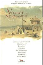 Couverture du livre « Voyage en Normandie t.2 ; récites et témoignages d'écrivains voyageurs au XIXe siècle » de  aux éditions Pimientos